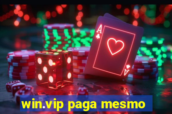 win.vip paga mesmo